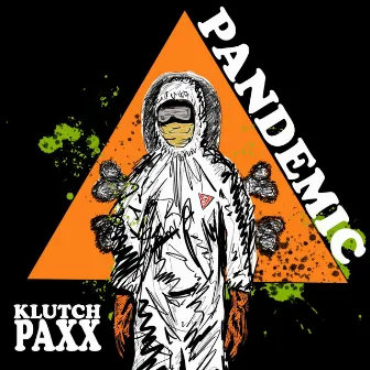 Pandemic by Klutch Paxx