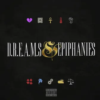 D.R.E.A.M.S & Epiphanies by B.Munford