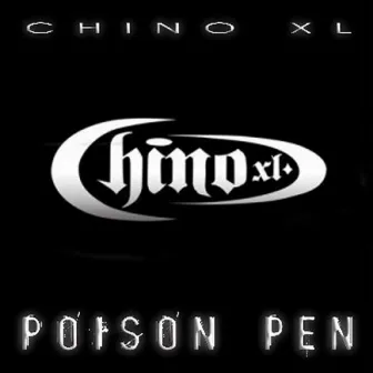 Poison Pen by Chino XL