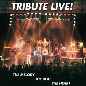 Live! - The Melody, The Beat, The Heart by Tribute