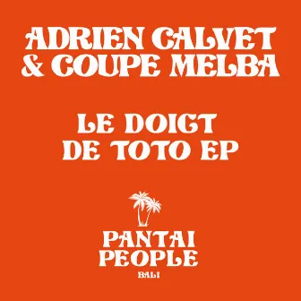 Le Doigt De Toto - EP by Coupe Melba