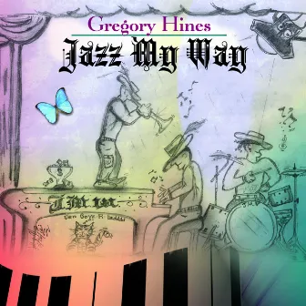 Jazz My Way by Gregory Hines