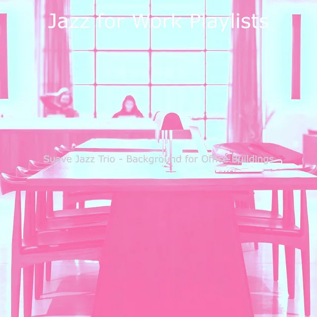 Suave Jazz Trio - Background for Office Buildings