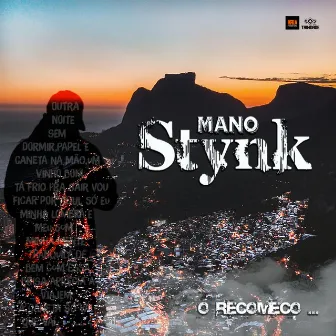 O Recomeço by Mano Stynk