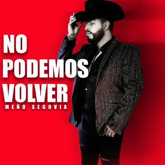 No podemos volver by Meño Segovia