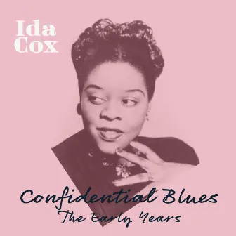 Confidential Blues - The Early Years by Ida Cox