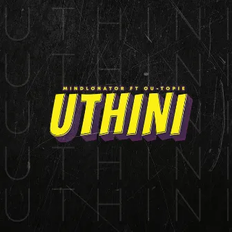 Uthini by Mindlonator