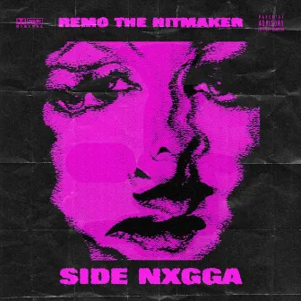 Side Nxgga by Remo the Hitmaker