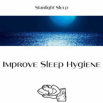 Improve Sleep Hygiene by Starlight Sleep