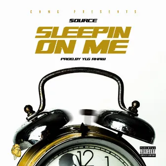 Sleepin' on Me by $ource