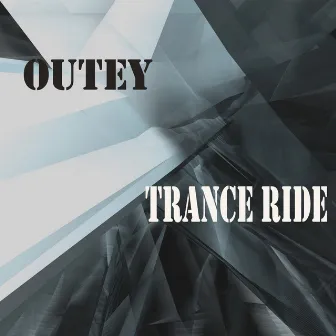 Trance Ride by Outey