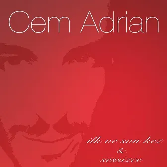 İlk ve Son Kez by Cem Adrian