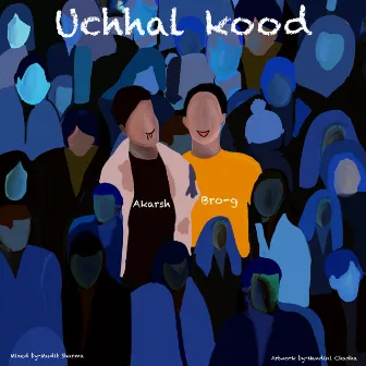 Uchhal Kood by Bro-G