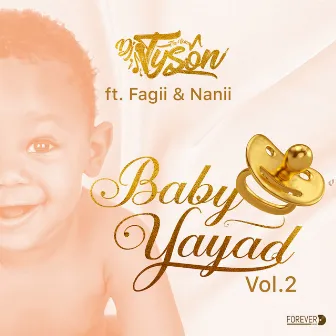 Baby Yayad vol.2 by Dj Tyson