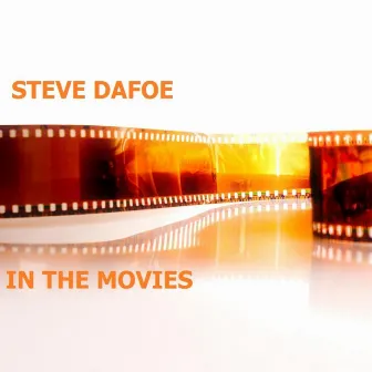 In the Movies by Steve Dafoe