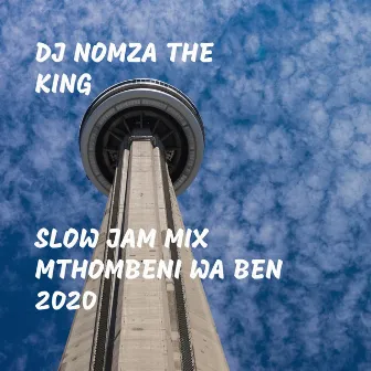 Slow Jam Mix Mthombeni Wa Ben 2020 by DJ Nomza The King