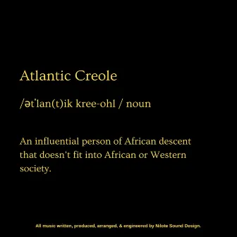 Atlantic Creole 3 by King Nilote