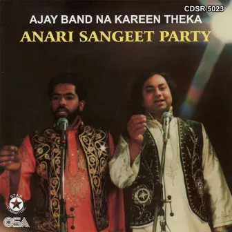 Ajay Band Na Kareen Theka by Anari Sangeet Party