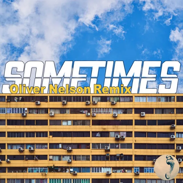 Sometimes (Oliver Nelson Remix)