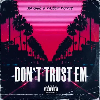 Don't Trust Em by MariOhh