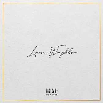 LOVE WRIGHTER by James Wrighter