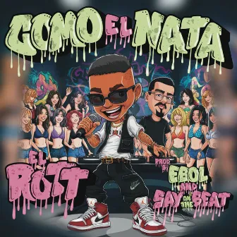 Como el Nata by El Rott