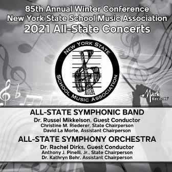 New York State School Music Association: 2021 All-State Concerts - All-State Symphonic Band & All-State Symphony Orchestra (Live) by Dr. Russel C. Mikkelson