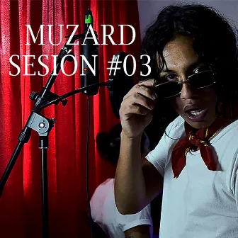 Muzard Sesión #3 by Ulises El Vocal