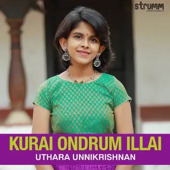 Kurai Ondrum Illai by Uthara Unnikrishnan