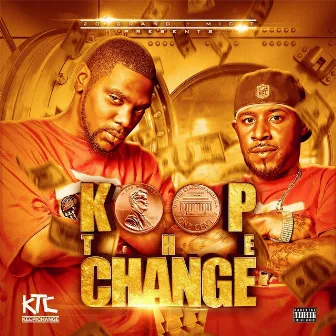 Keep the Change by MIC T