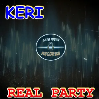 Real Party by Keri