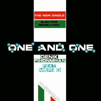 One and One (feat. Meri' D) by Denik Fihonmhan