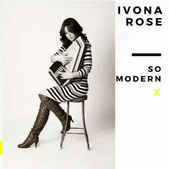 So Modern by Ivona Rose