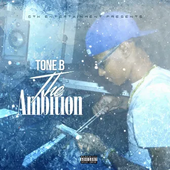 The Ambition by Tone B