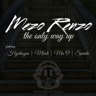 The Only Way Is Up by Mezo Renzo