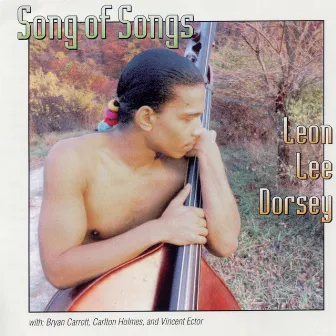 Song Of Songs by Leon Lee Dorsey