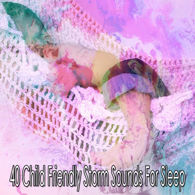 40 Child Friendly Storm Sounds For Sleep