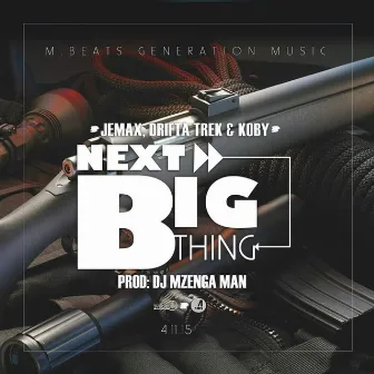 Next Big Thing by DJ Mzenga Man