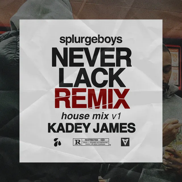 Never Lack (Kadey James Remix)