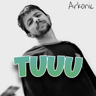 Tuuu by ARKOONIC