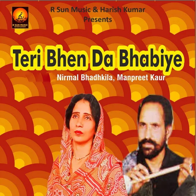 Teri Bhen Da Bhabiye