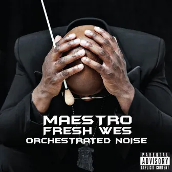 Orchestrated Noise by Maestro Fresh Wes