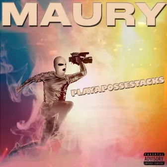 Maury by PlayaPosseStacks