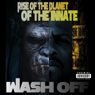 Rise of the Planet of the Innate by Wash Off