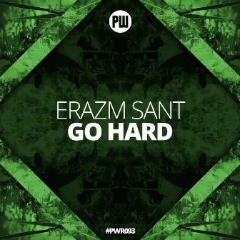 Go Hard by Erazm Sant