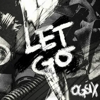 LET GO by OG SIX