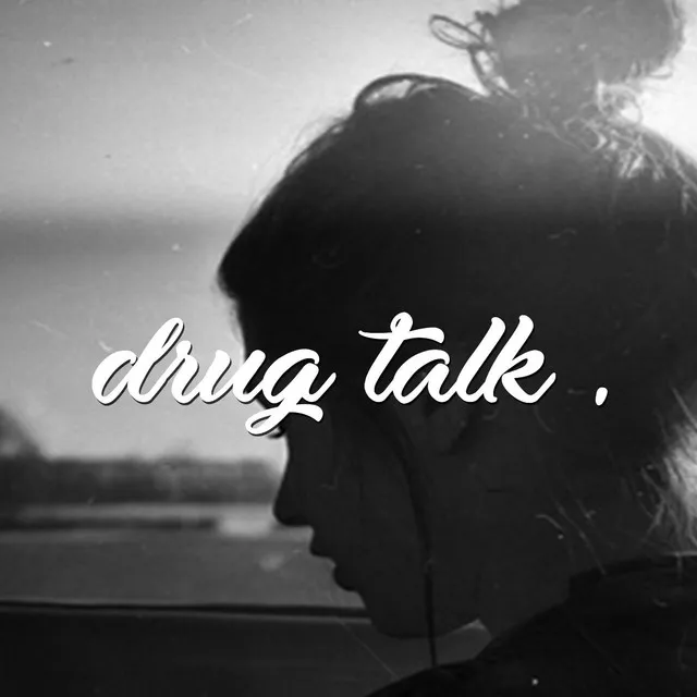 Drug Talk