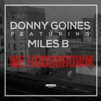 We Hoodgrown by 