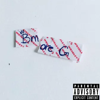 How I Gotta B! by Bmore Gzz