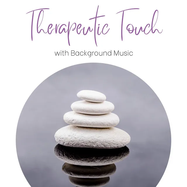 Therapeutic Touch with Background Music